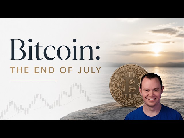 Bitcoin: The End of July