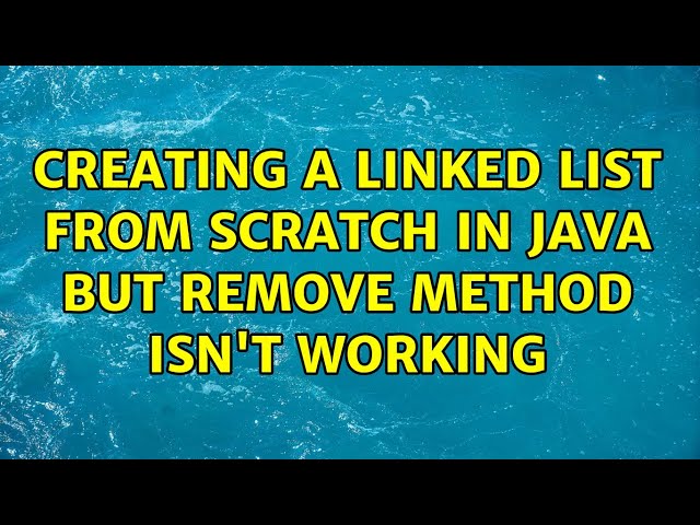 Creating a linked list from scratch in java but remove method isn't working