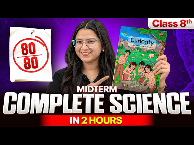 Complete Class 8 Science Revision in 2 Hours 🔥 | Score 80/80  Midterm Exams