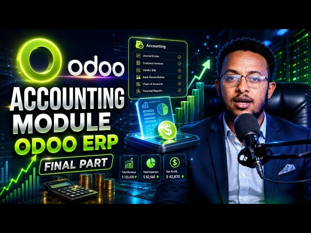 የመጨረሻ ክፍል ERP Accounting Module Training ||#odoo Ethiopia