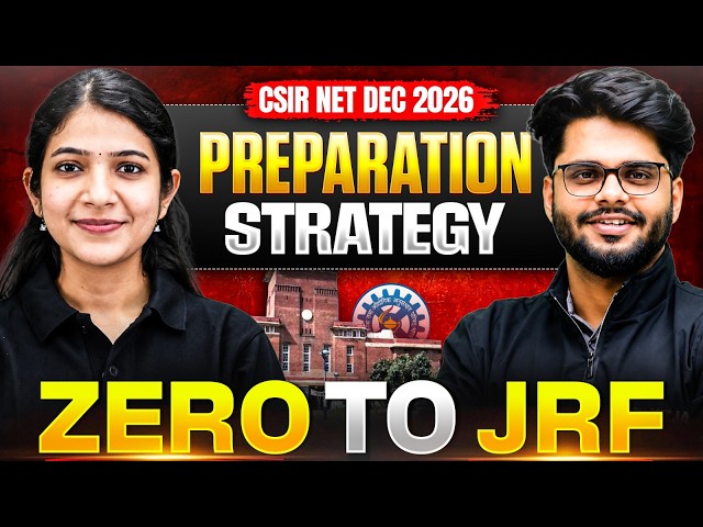 CSIR NET Dec 2026 Preparation Strategy | Zero to JRF Complete Roadmap | CSIR NET December 2026