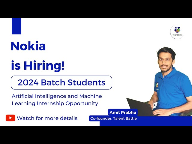 Nokia hiring 2024 Batch Students! Machine Learning Internship Opportunity
