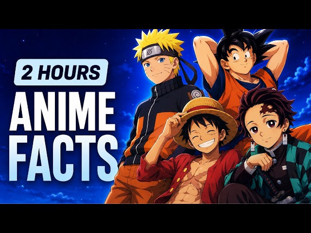 2 Hours of Anime Facts You Probably Missed – To Fall Asleep To