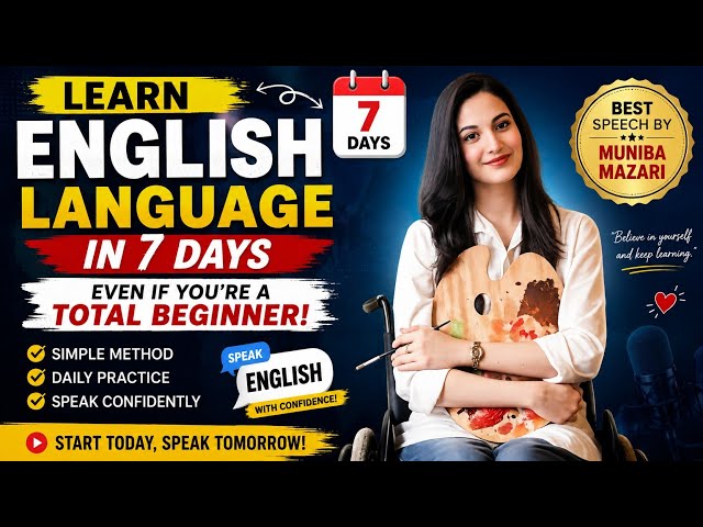 Learn English Language in 7 Days Even if You're a Total Beginner ! BEST SPEECH BY MUNIBA MAZARI 