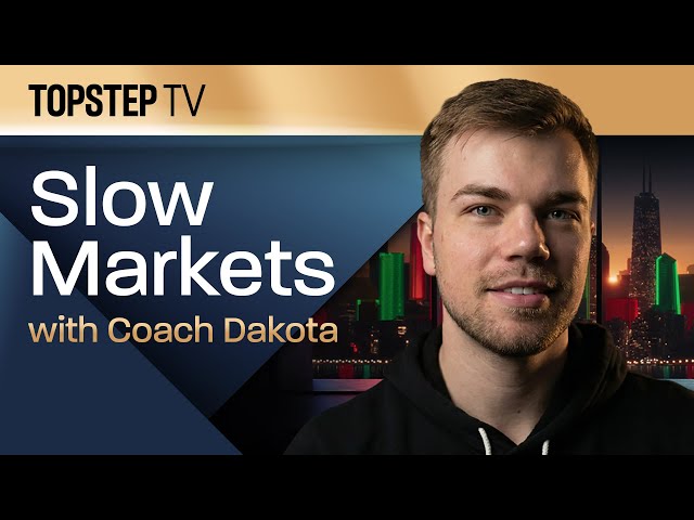 TopstepTV: Slow Markets with Dakota - Live Futures Day Trading (5/28/26)