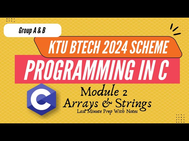 Programming in C | Module 2 | KTU BTECH 2024 Scheme (Group A & B)