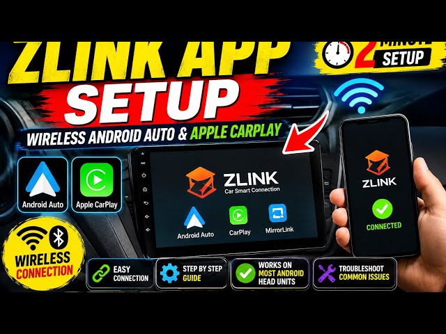 ZLINK App Setup | Wireless Android Auto & Apple CarPlay Connection | Complete Guide 2026