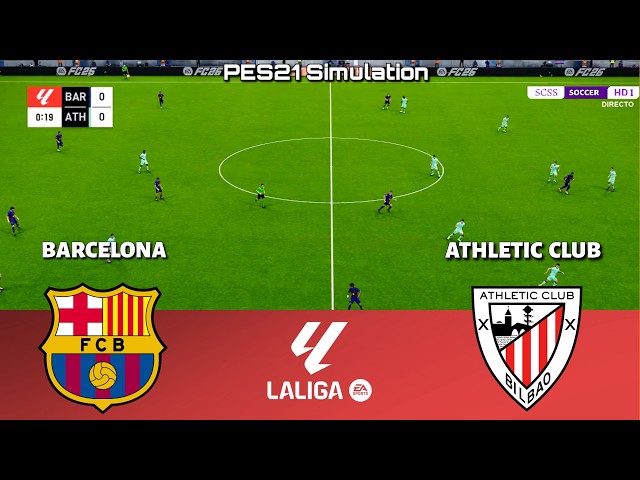 🔴 LIVE | Barcelona vs Athletic Bilbao | La Liga 2026/2027 | PES 21 Simulation
