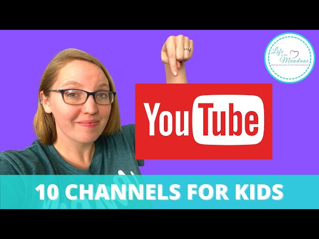 10 Top Educational YouTube Channels For Kids