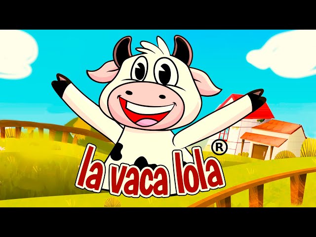 Canción de La Vaca Lola | Canciones Infantiles - Toy Cantando