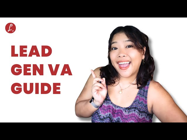 What Every Lead Generation VA Must Know Before Taking a Client