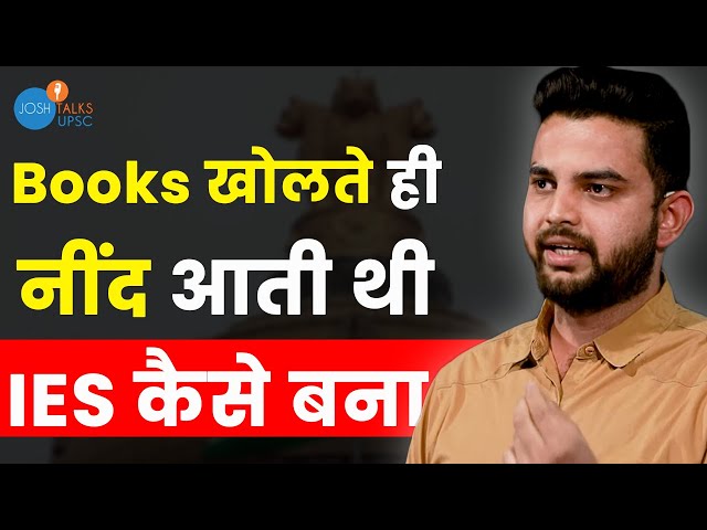The one who didn't study for half an hour in college | IES Vaibhav Chhabra | UPSC Strategy | Josh...