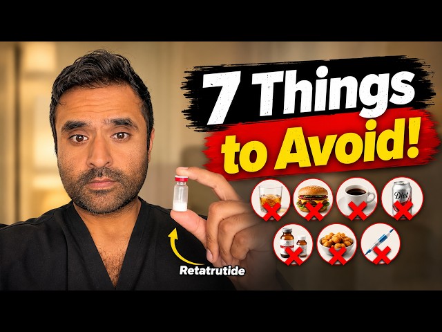 Dr Explains - 7 Things to Never Mix with Retatrutide