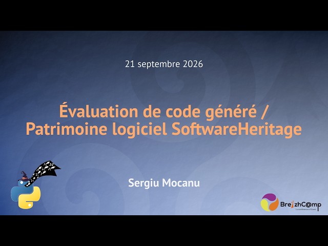 [Python Rennes] Evaluating generated code and the Software Heritage software archive - Sergiu Mocanu