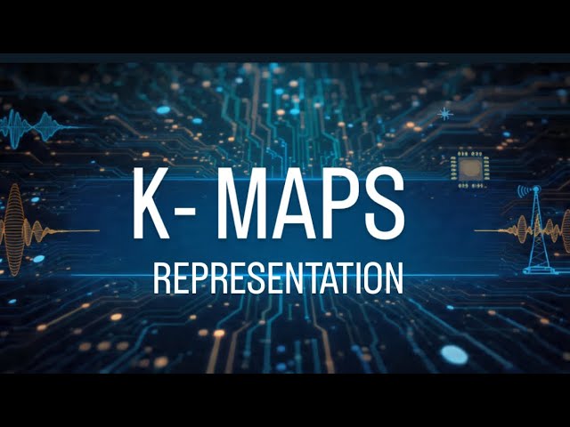 K-MAPS:Representation: DIGITAL ELECTRONICS:L21@Belcy2729 