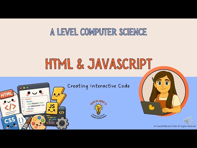 A Level Computer Science - HTML, CSS, & Javascript