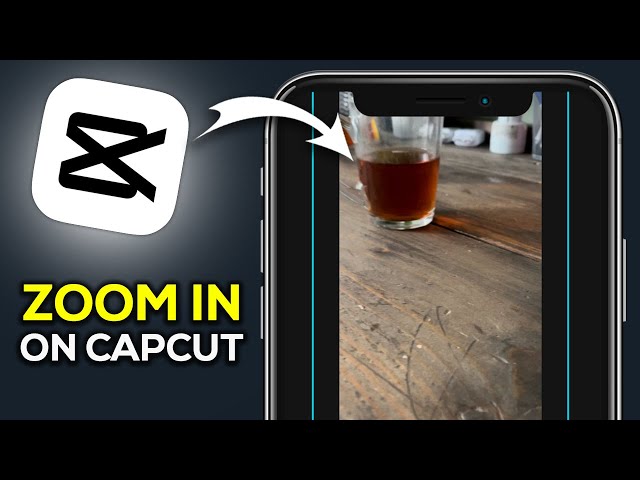 How To Zoom In On CapCut (Mobile) - Easy Guide