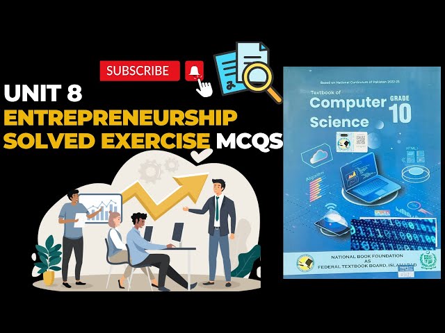Class 10 Computer | Unit 8 Entrepreneurship | Exercise Solved MCQs | FBISE New Book 2025 | NBF
