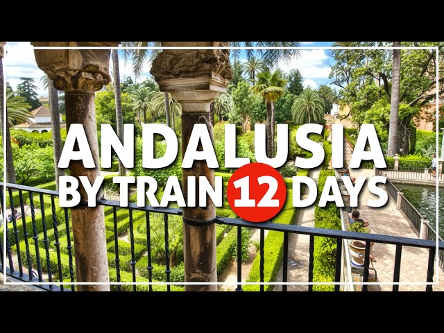 ✳️ Andalusia by TRAIN | a 12-day trip 🇪🇸 #161