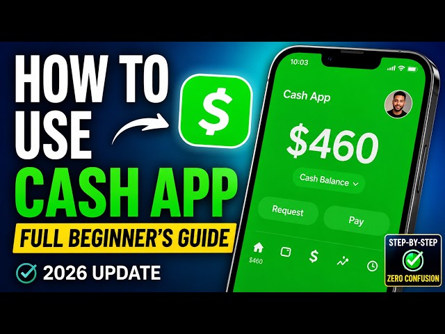 Cash App Beginner’s Guide / Full Tutorial / 2026 Update