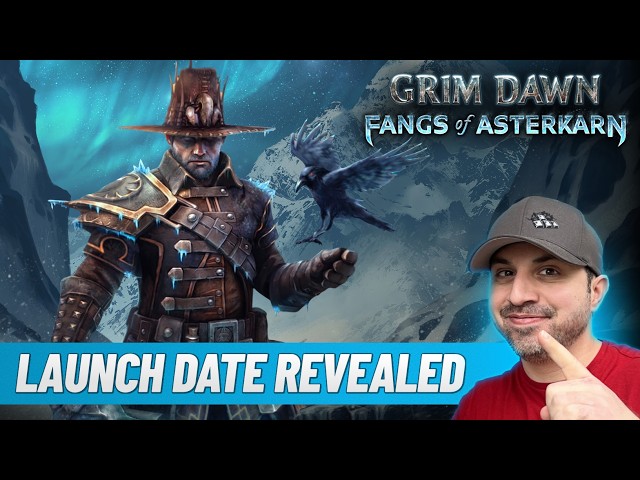 *ALERT* Grim Dawn Fangs Of Asterkarn Release Date & Details Revealed... NOW WE KNOW! Thoughts!?