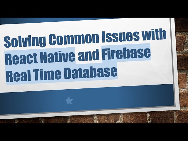 Solving Common Issues with React Native and Firebase Real Time Database