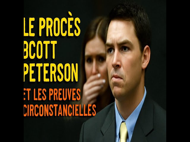 Le procès Scott Peterson et les preuves circonstancielles
