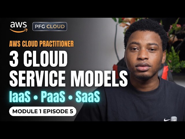 The 3 Cloud Service Models Explained | IaaS, PaaS & SaaS
