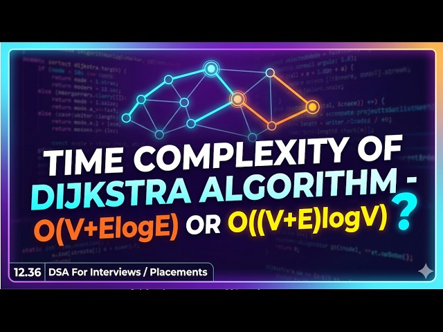 12.36 Is The Time Complexity Of Dijkstra Algorithm O(V + ElogE) or O((V+E)logV) ?