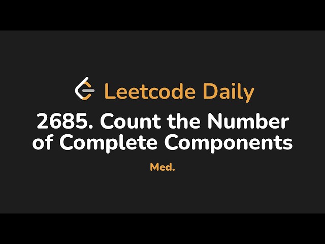 2685. Count the Number of Complete Components | Leetcode Daily - Python