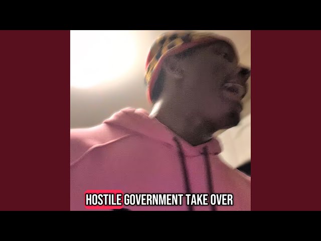 Hostile Government Takeover