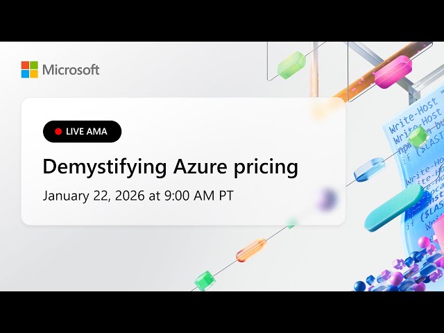 Live AMA: Demystifying Azure pricing (AM session)