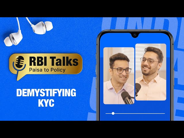 🎙 RBI Talks: From Paisa to Policy |  Demystifying KYC