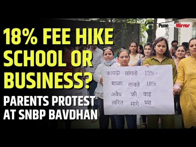 SNBP Bavdhan | Fee Shock Sparks Revolt: Bavdhan Parents Demand Fairness | Pune Mirror
