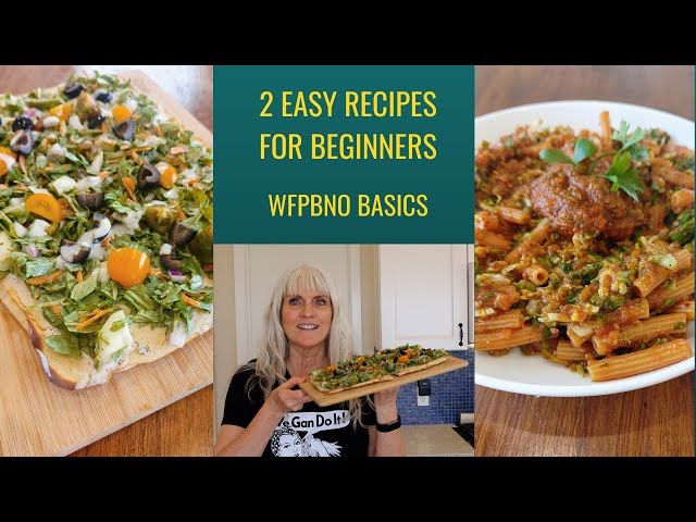 2 easy recipes for beginners / WFPBNO basics