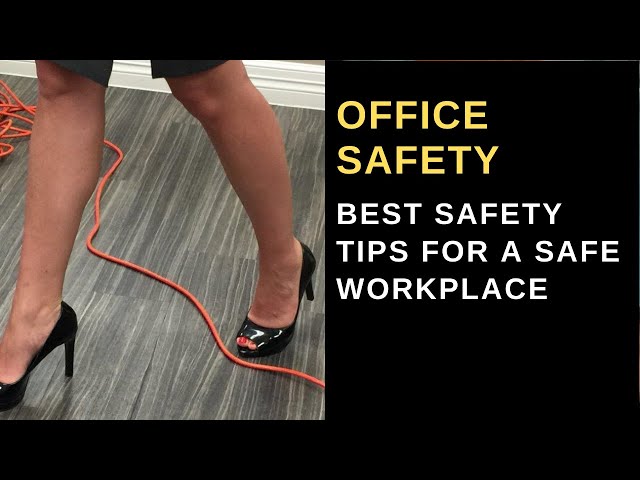 Office Safety: Essential Tips for a Safe Workplace