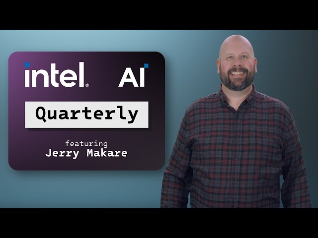 Driving AI Advancements | AI Quarterly | Q1 2024 | Intel Software