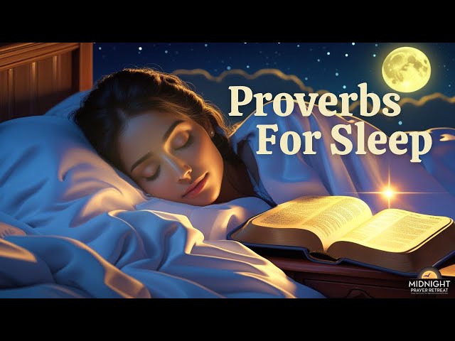 Proverbs for Sleep | Fall Asleep to God’s Word.