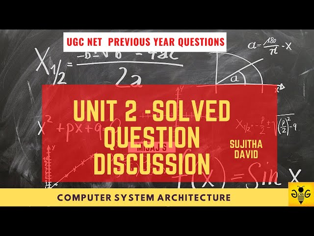 Unit 2  Part 2 NTA UGC NET CS | Computer Architecture  | Previous Year Solved Question Discussion
