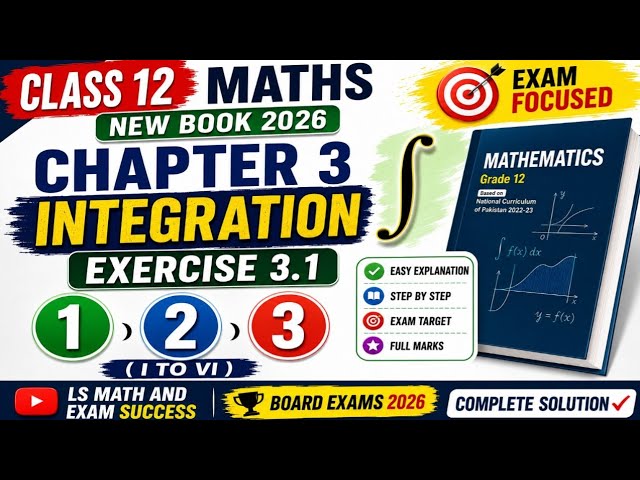 Class 12 Maths Chapter 3 Integration|Exercise 3.1 Q 1-3 Solution|New Book 2026@LSMathAndExamSuccess