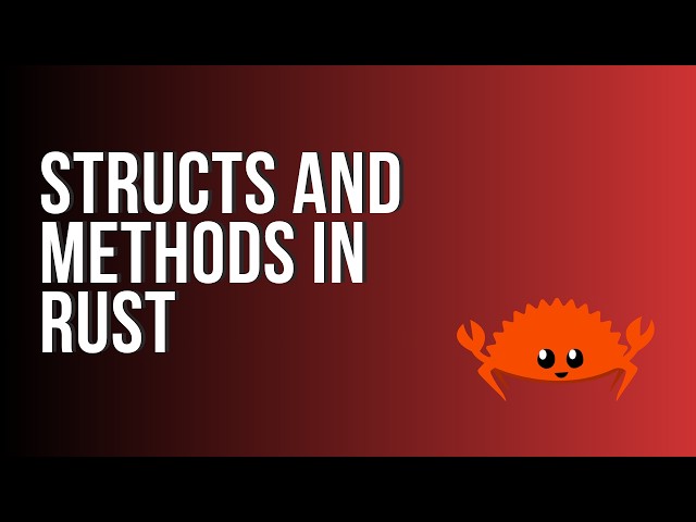 Learn Rust: Structs and Methods