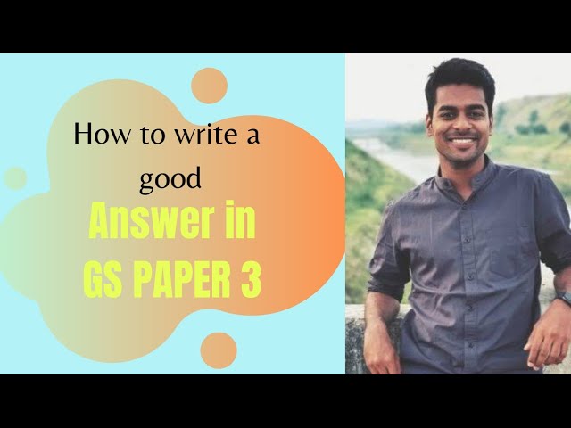 how to write answers in GS paper 3 by anudeep sir , UPSC CSE 2017 AIR 1