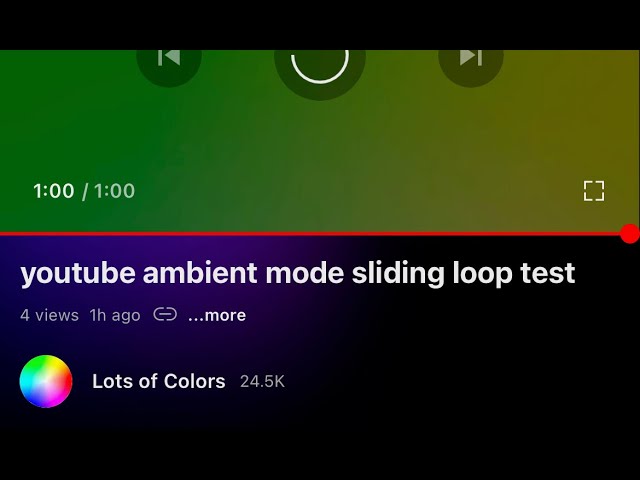 youtube ambient mode sliding loop test