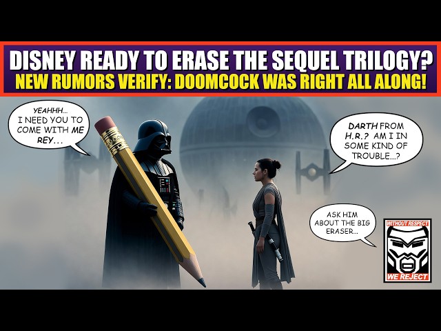Star Wars Sequel Trilogy ERASED? New Rumor Spreading: Doomcock Was RIGHT All These YEARS!