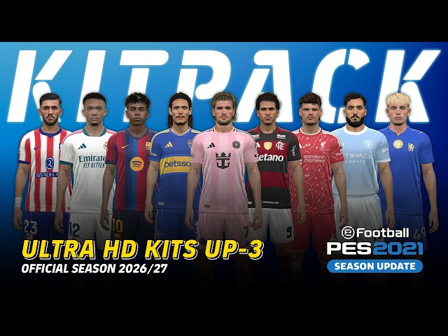 PES 2021 Ultra HD Kitpack 2026 AIO (Addons New Season 2026) — Compatible With TAUVIC99 Patch