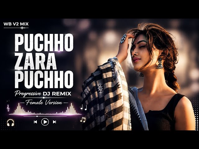 Pucho Zara Pucho (Progressive Melodic House Mix) | 2026 Club Mix Trending songs