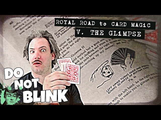 how to GLiMPSE a card without blinking - ROYAL ROAD to CARD MAGiC walk through
