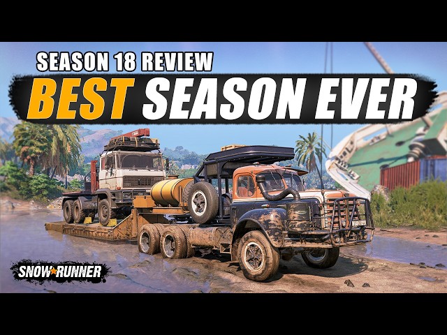 Season 18 Review & Release Date - The Best Season Ever in SnowRunner?