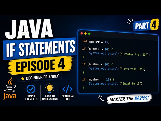 Java If Statements Explained for Absolute Beginners ☕ | Java Tutorial Part 4