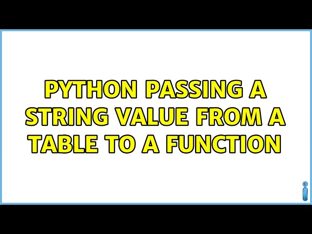 Python passing a string value from a table to a function